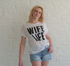 Wife Life T-Shirt
